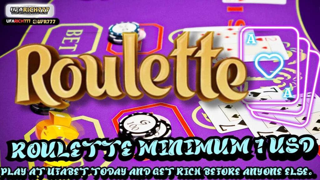 Roulette minimum 1 usd